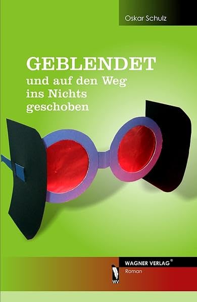 Geblendet und auf den Weg ins Nichts geschoben Contemporary literature