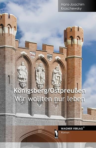 Königsberg/ Ostpreußen: Wir wollten nur leben Contemporary literature
