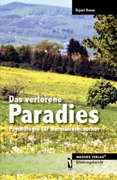 Das verlorene Paradies: Psychologie für Normalverbraucher Personalities