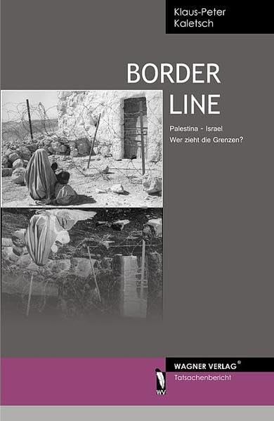 Borderline: Palästina - Israel Wer zieht die Grenzen? Contemporary literature