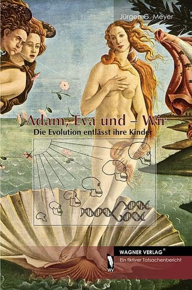 Adam, Eva und - Wir: Die Evolution entlässt ihre Kinder Books