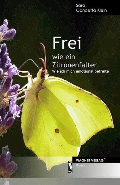 Frei wie ein Zitronenfalter: Wie ich mich emotional befreite Contemporary literature