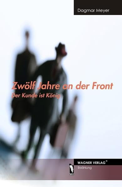 Zwölf Jahre an der Front: Der Kunde ist König Contemporary literature