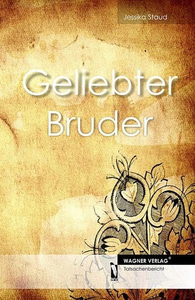 Geliebter Bruder: Tatsachenbericht Personalities
