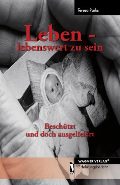 Leben - lebenswert zu sein: Beschützt und doch ausgeliefert Contemporary literature