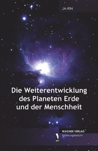 Die Weiterentwicklung des Planeten Erde und der Menschheit book