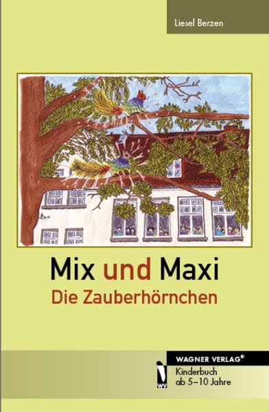 Mix und Maxi: Die Zauberhörnchen Novels & Short Stories