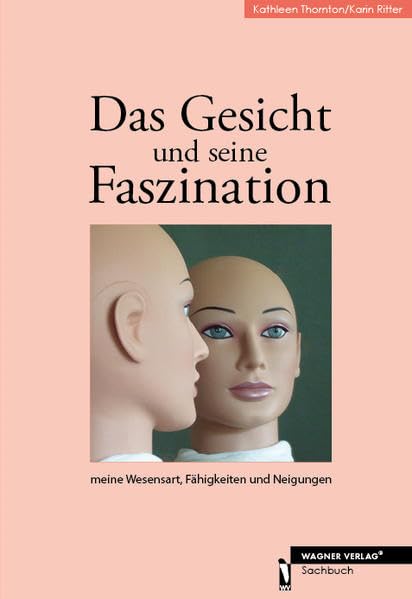 Das Gesicht und seine Faszination Self-help