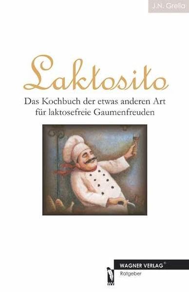 Laktosito: Das Kochbuch der etwas anderen Art für laktosefreie Gaumenfreuden Leisure, Home & Garden