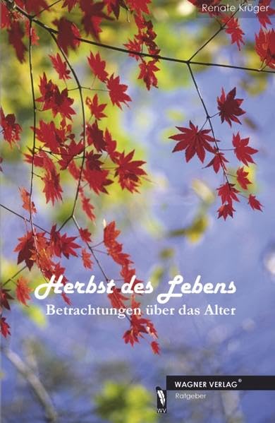 Herbst des Lebens: Betrachtungen über das Alter Psychology