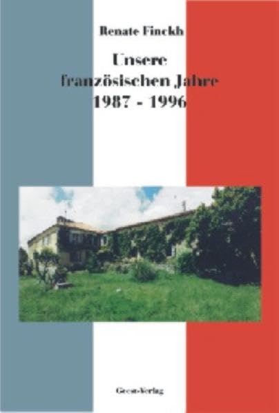 Unsere französischen Jahre Essays & Short Stories