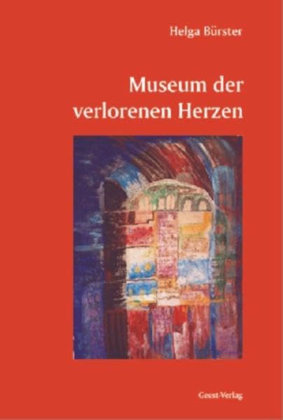 Museum der verlorenen Herzen Essays & Short Stories