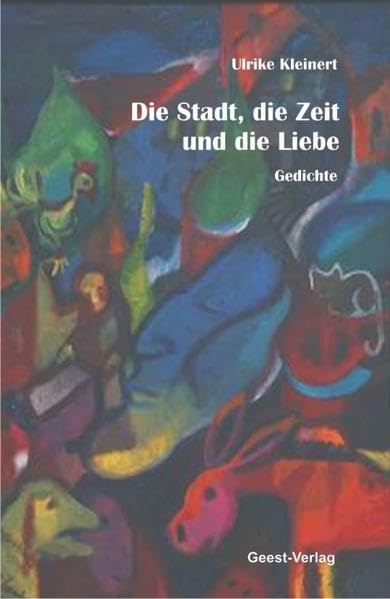 Die Stadt, die Zeit und die Liebe Poetry