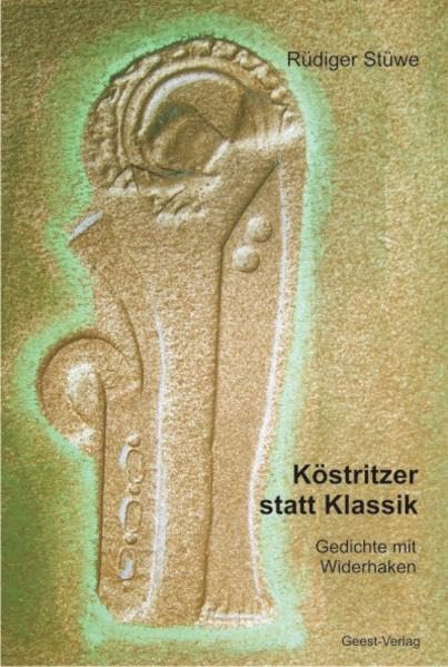 Köstritzer statt Klassik: Gedichte mit Widerhaken Poetry