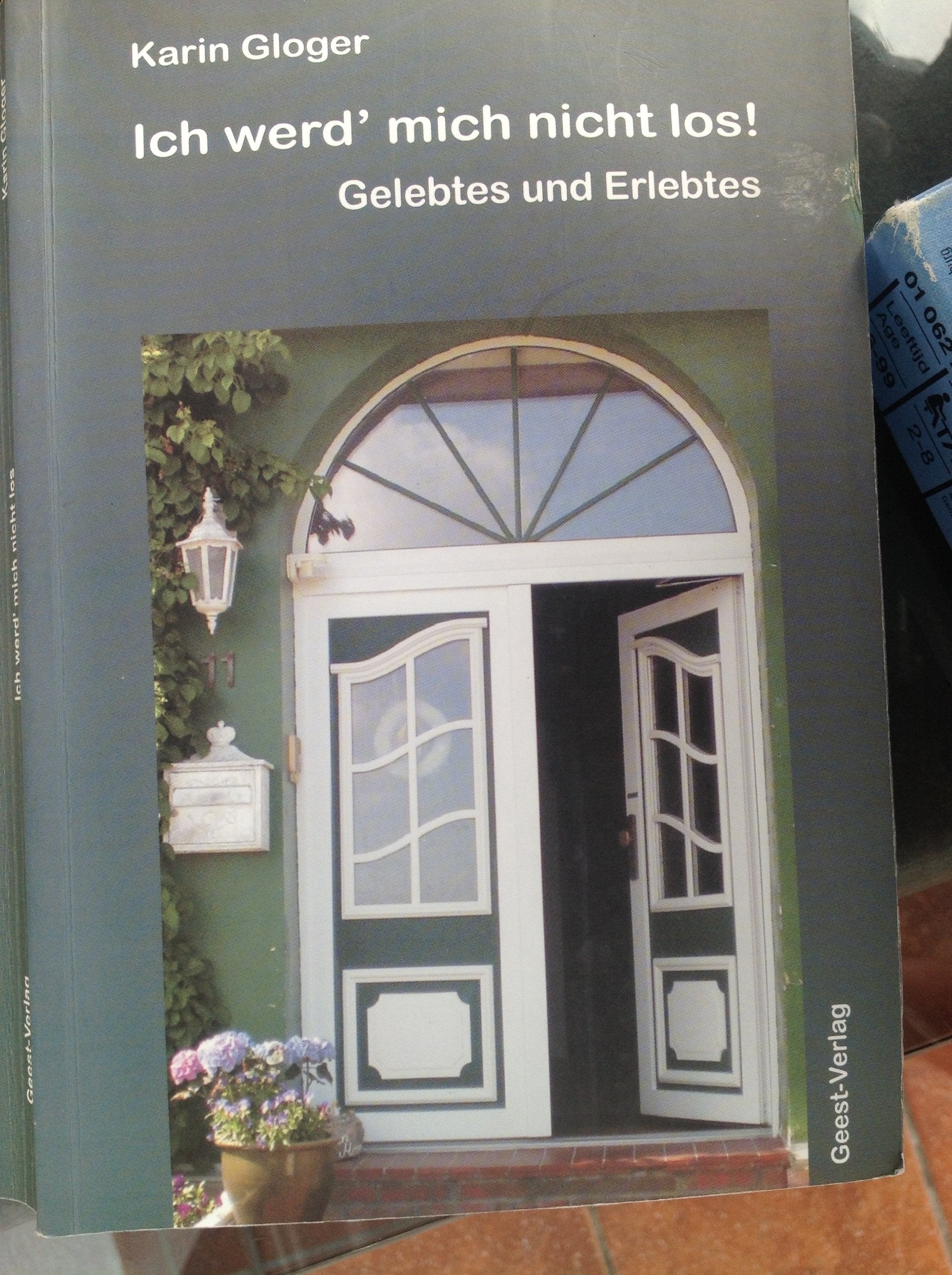 Ich werd' mich nicht los: Gelebtes und Erlebtes Essays & Short Stories