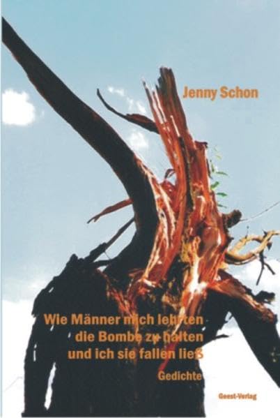 Wie Männer mich lehrten die Bombe zu halten und ich sie fallen ließ Poetry