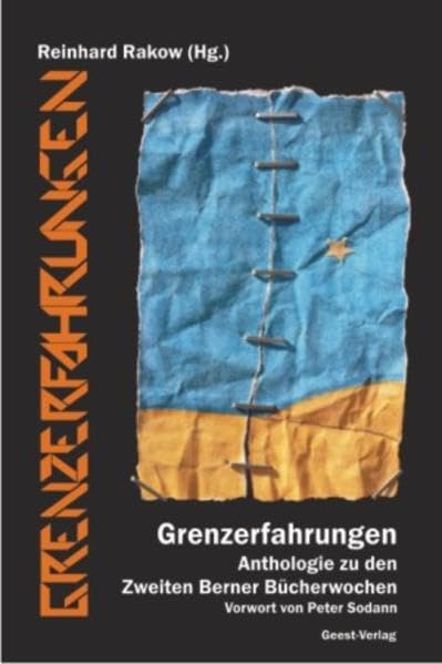 Grenzerfahrungen: Die Anthologie zu den Zweiten Berner Bücherwochen book