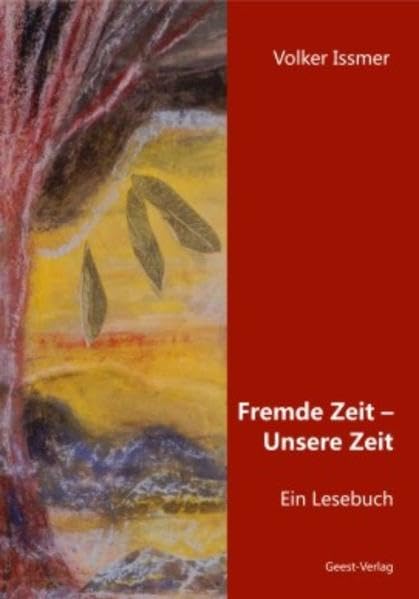Fremde Zeit - Unsere Zeit: Ein Lesebuch Historical Fiction