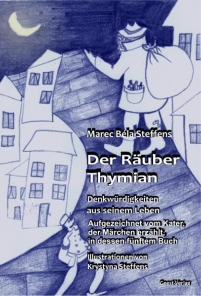Der Räuber Thymian: Denkwürdigkeiten aus seinem Leben. Aufgezeichnet vom Kater,der Märchen erzählt, in dessen fünftem Buch Fairy Tales & Legends