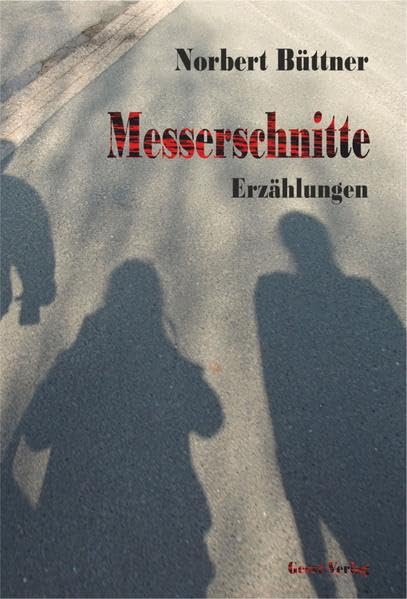 Messerschnitte Essays & Short Stories