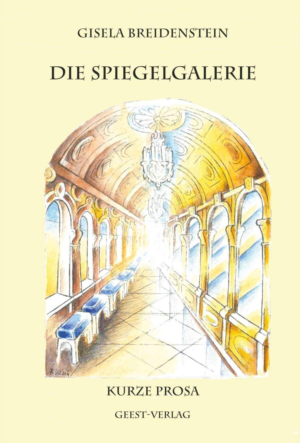 Die Spiegelgalerie Essays & Short Stories