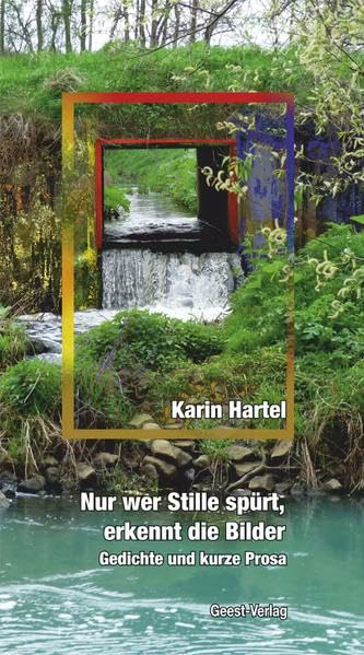 Nur wer Stille spürt, erkennt die Bilder Poetry