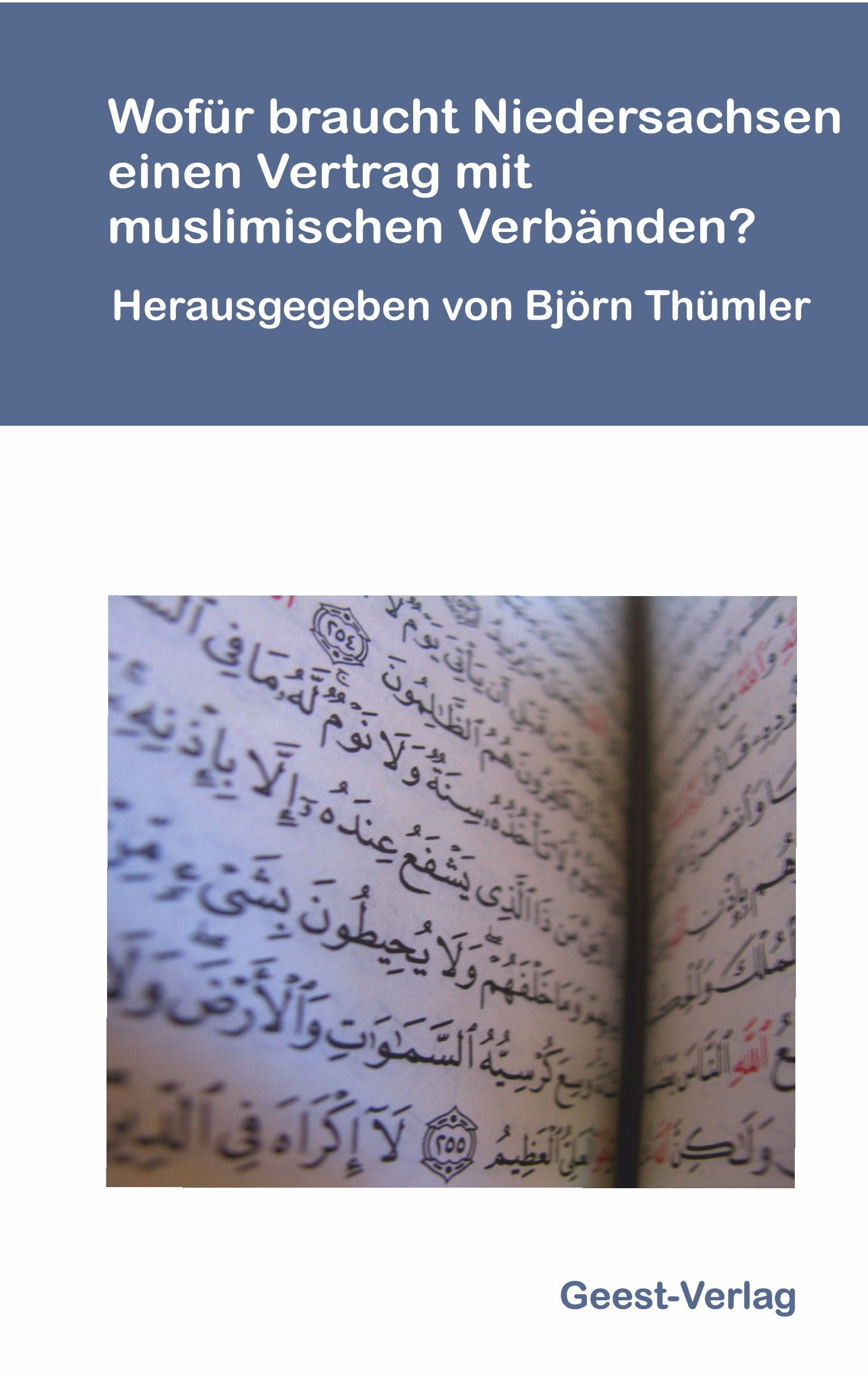 Wofür braucht Niedersachsen einen Vertrag mit muslimischen Verbänden? Law