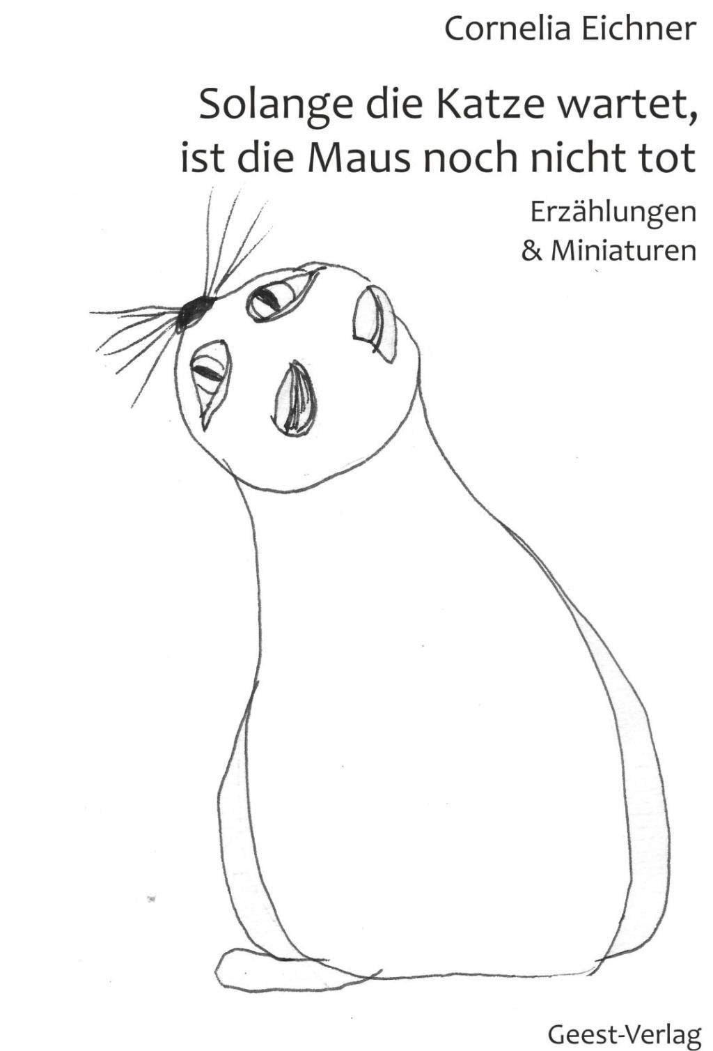 Solange die Katze wartet, ist die Maus noch nicht tot book