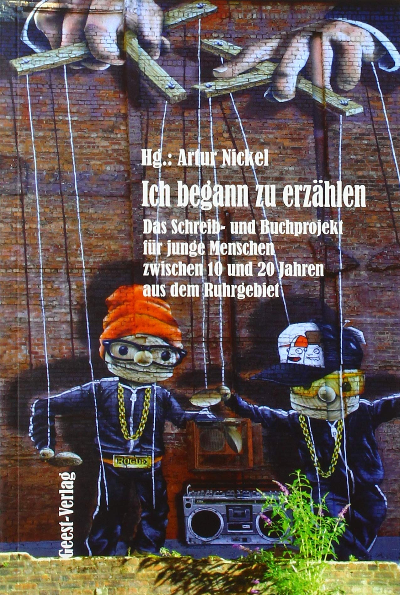Ich begann zu erzählen: Jugendliche aus dem Ruhrgebiet unterwegs Children's books