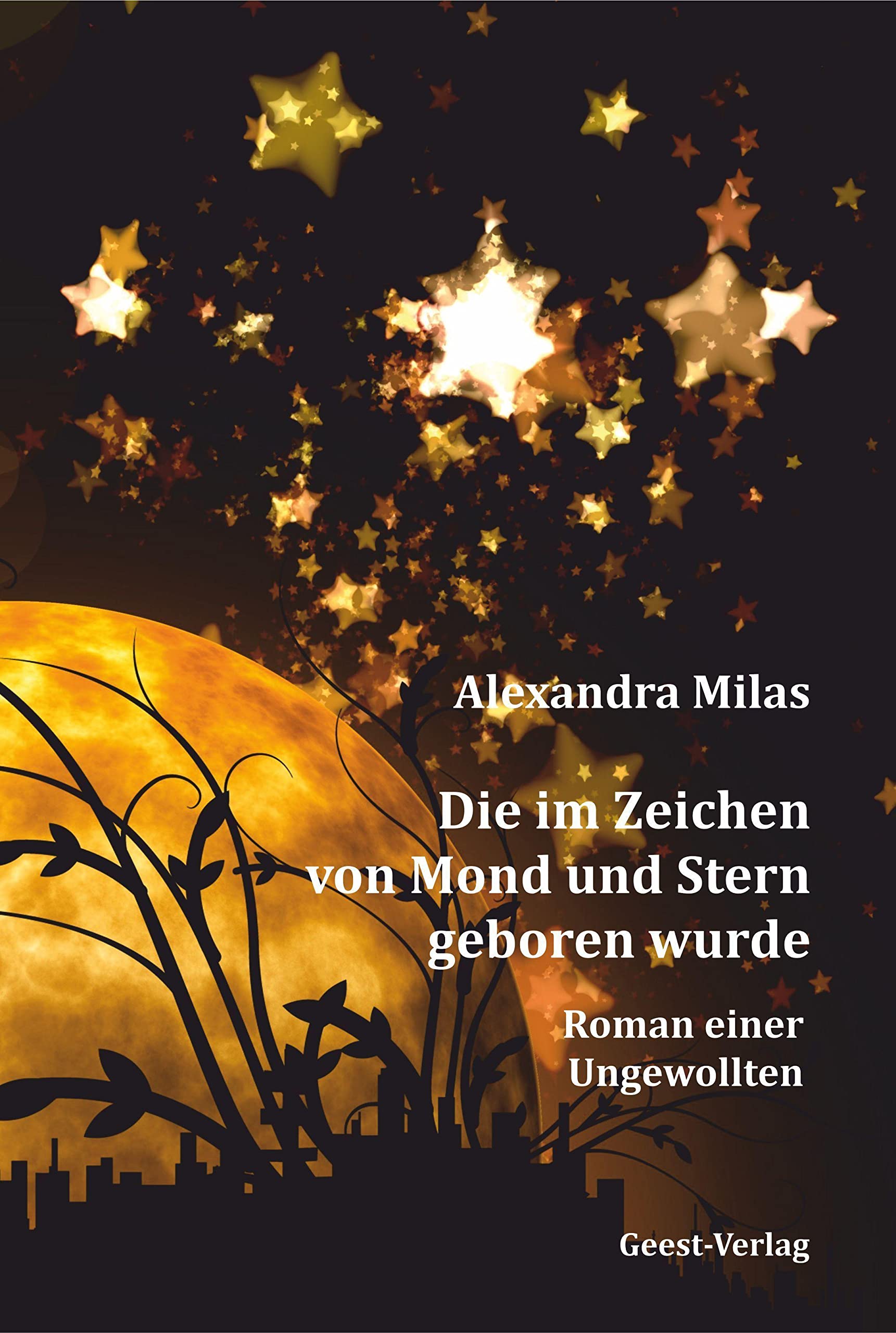 Die im Zeichen von Mond und Stern geboren wurde. book