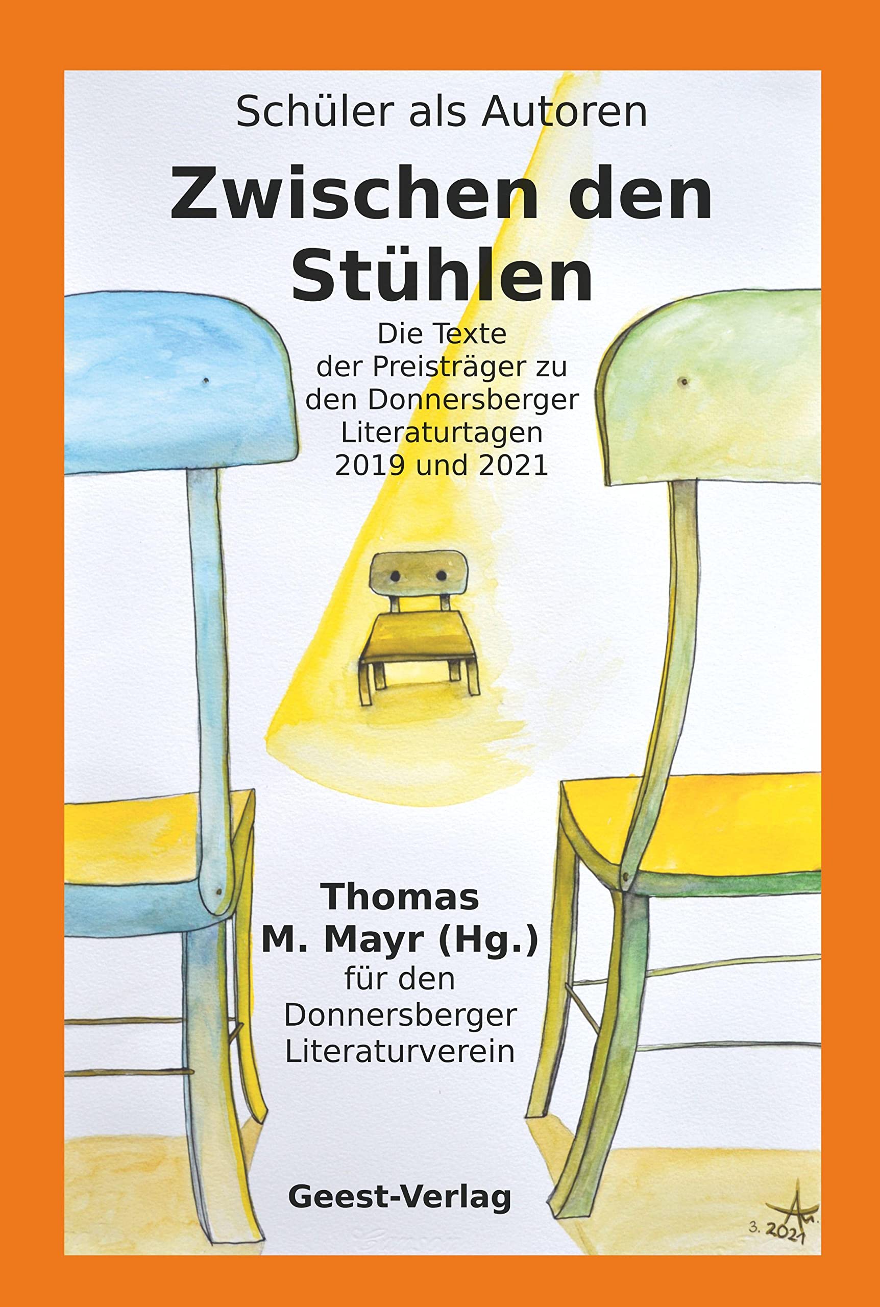 Zwischen den Stühlen: Die Texte der Preisträger zu den Donnersberger Literaturtagen 2019 und 2021 Fiction