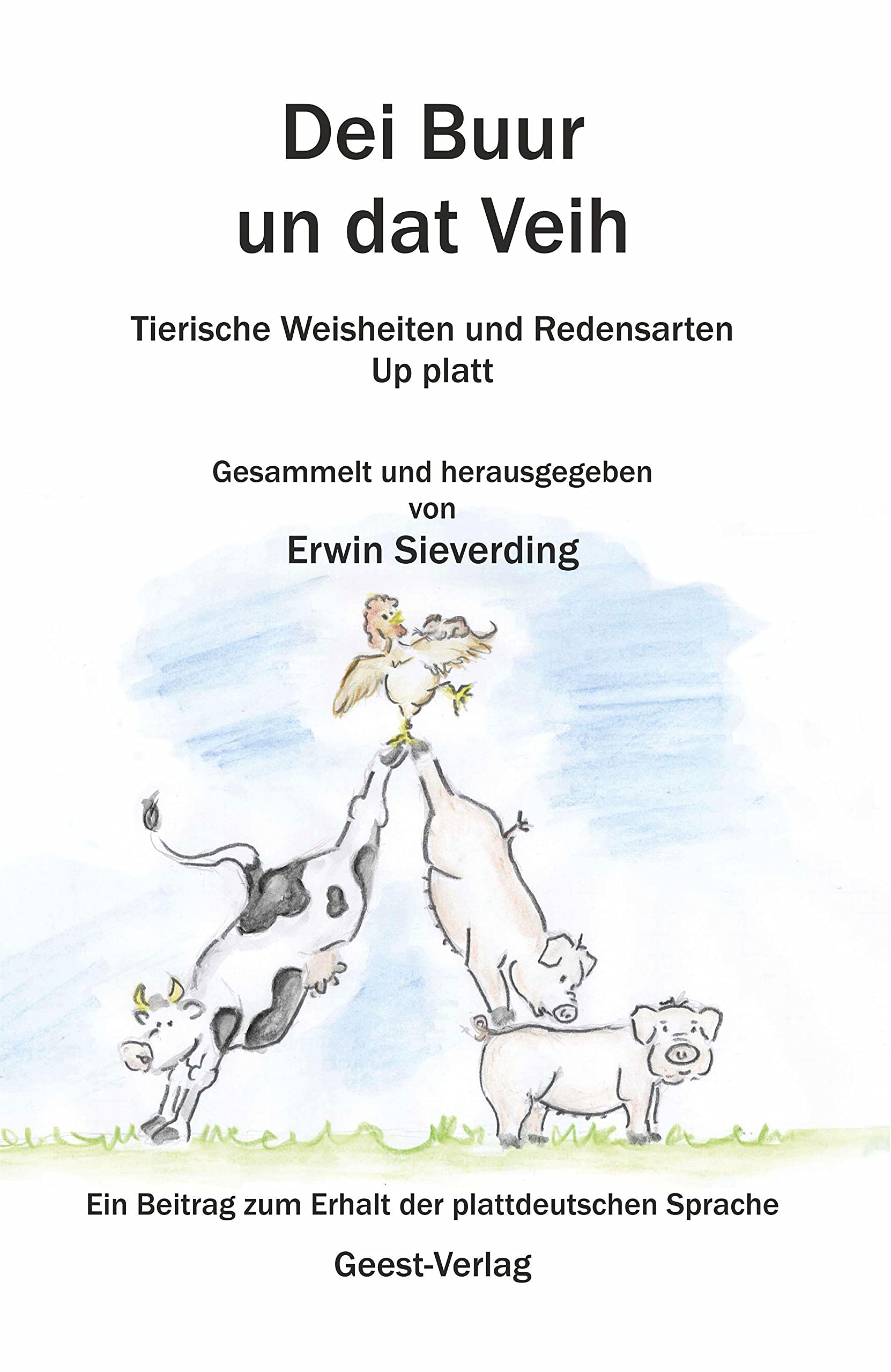 Dei Buur un dat Veih: Plattdeutsche Weisheiten und Redensarten Contemporary literature