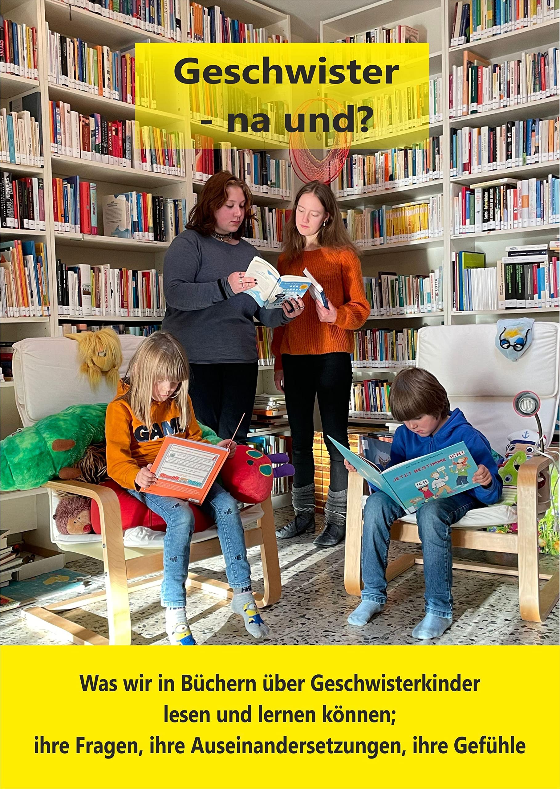 Geschwister - na und?: Was wir in Büchern über Geschwisterkinder lesen und lernen können; ihre Fragen, ihre Auseinandersetzungen, ihre Gefühle Contemporary literature Books