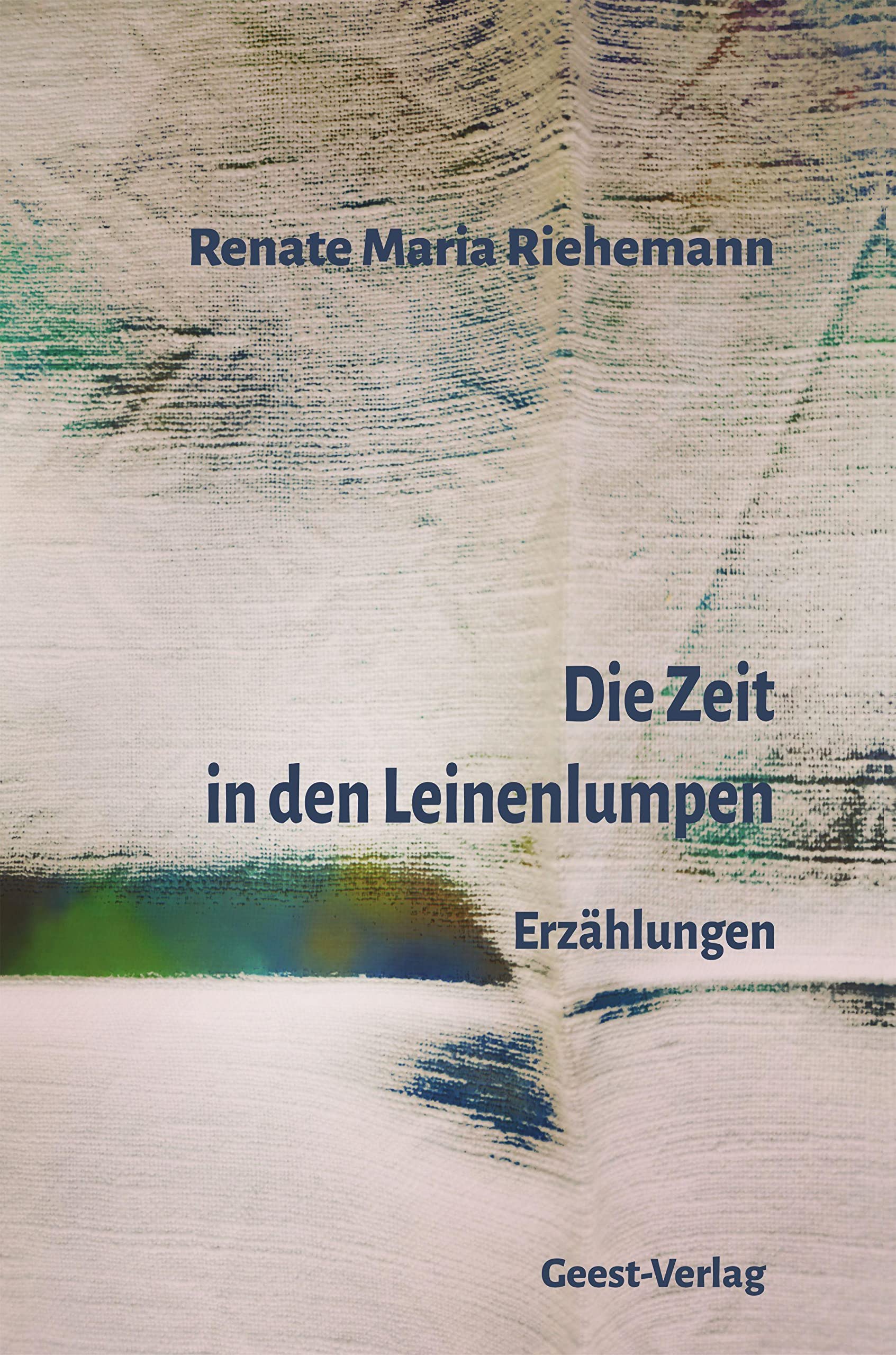 Die Zeit in den Leinenlumpen Essays & Short Stories