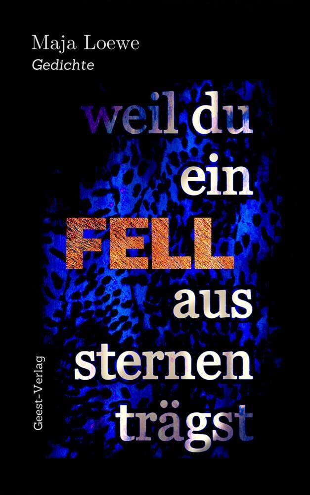 weil du ein fell aus sternen trägst Poetry