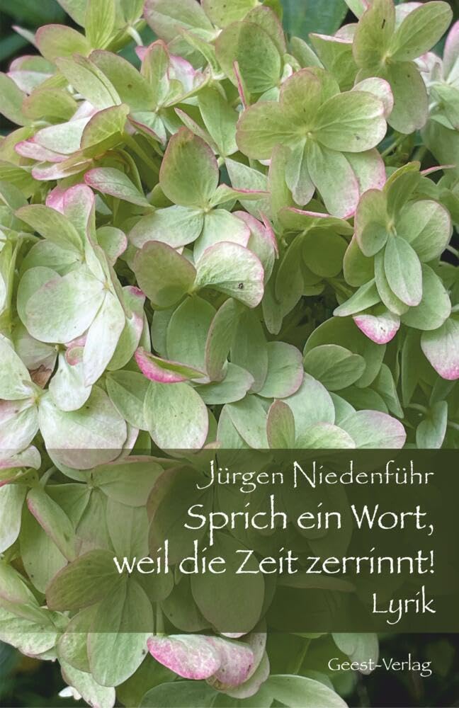 Sprich ein Wort, weil die Zeit zerrinnt! Poetry