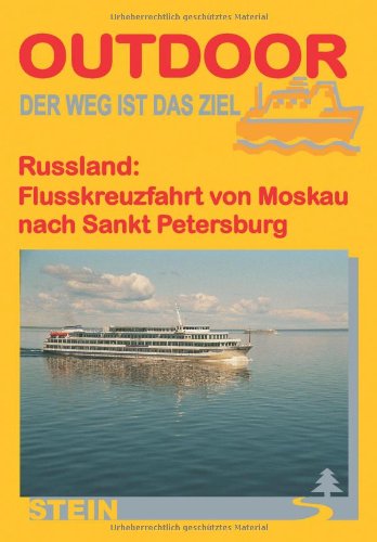 Russland: Flusskreuzfahrt Moskau nach Sankt Petersburg (OutdoorHandbuch) Leisure, Home & Garden