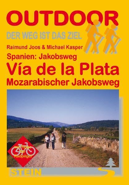 Spanien: Jakobsweg - Via de la Plata: Der Weg ist das Ziel: Mozarabischer Jakobsweg (OutdoorHandbuch) Leisure, Home & Garden