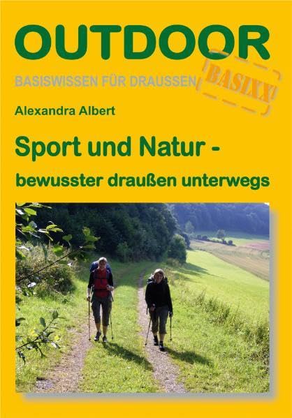 Sport und Natur - bewusster draußen unterwegs (OutdoorHandbuch) Leisure, Home & Garden