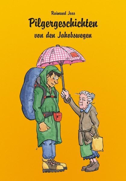 Pilgergeschichten von den Jakobswegen Leisure, Home & Garden