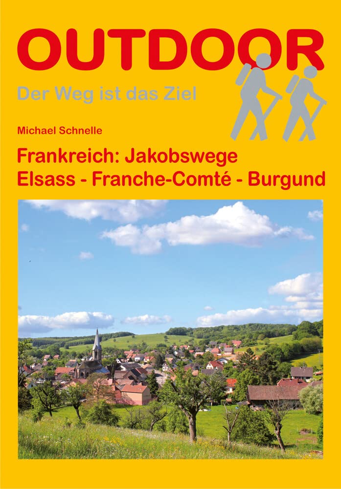 Frankreich: Jakobswege: Elsass - Franche-Comté - Burgund (Der Weg ist das Ziel) Leisure, Home & Garden