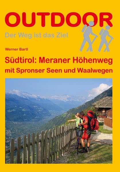 Südtirol: Meraner Höhenweg: mit Spronser Seen und Waalwegen book
