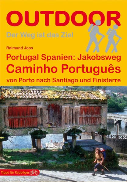 Portugal Spanien: Jakobsweg Caminho Português: von Porto nach Santiago und Finisterre (OutdoorHandbuch) Leisure, Home & Garden