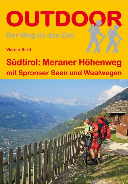 Südtirol: Meraner Höhenweg: mit Spronser Seen und Waalwegen (Der Weg ist das Ziel) Leisure, Home & Garden