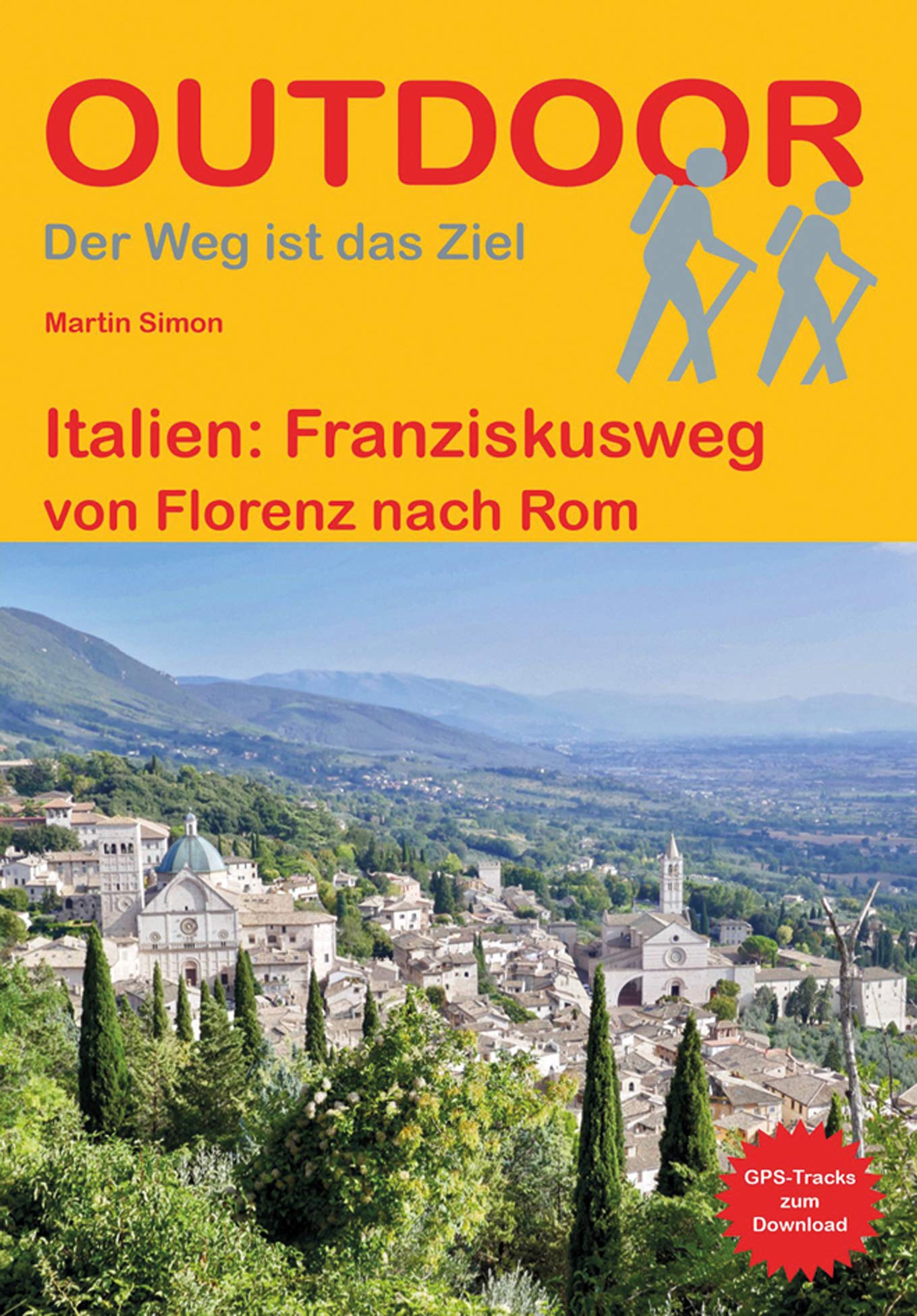 Italien: Franziskusweg: von Florenz nach Rom (Outdoor Pilgerführer) Leisure, Home & Garden