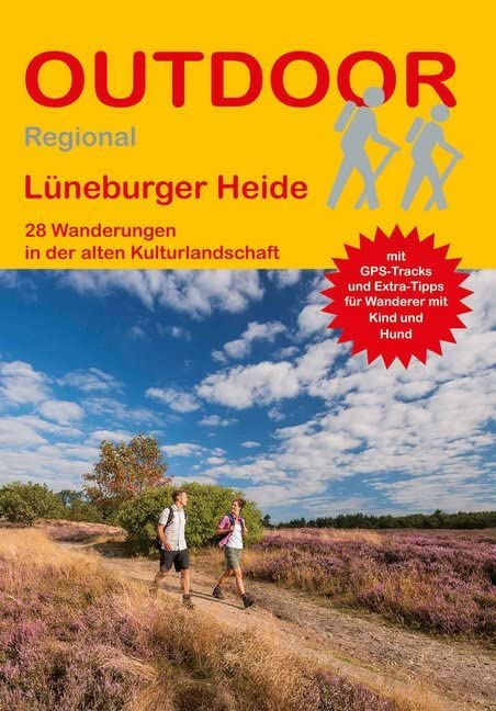 Lüneburger Heide: 28 Wanderungen in der alten Kulturlandschaft (Outdoor Regional) Leisure, Home & Garden