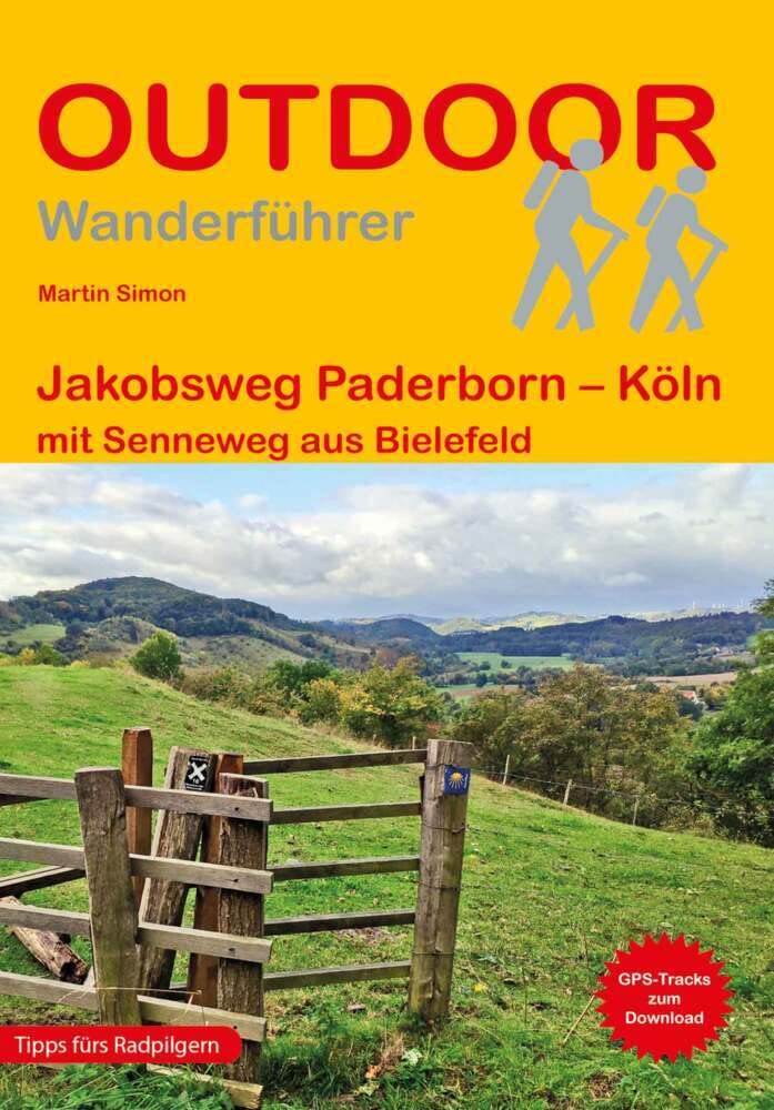 Jakobsweg Paderborn – Köln mit Senneweg aus Bielefeld: Wandern auf Pilgerwegen: Routen, Wegbeschreibungen und Reise-Infos (Outdoor Wanderführer Pilgern, Band 480) Leisure, Home & Garden