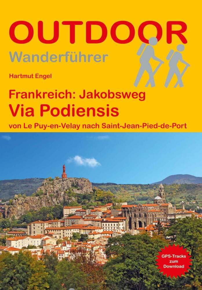 Frankreich: Jakobsweg Via Podiensis von Le Puy-en-Velay nach Saint-Jean-Pied-de-Port: Wandern auf Pilgerwegen: Routen, Wegbeschreibungen und Reise-Infos (Outdoor Wanderführer Pilgern, Band 128) Leisure, Home & Garden