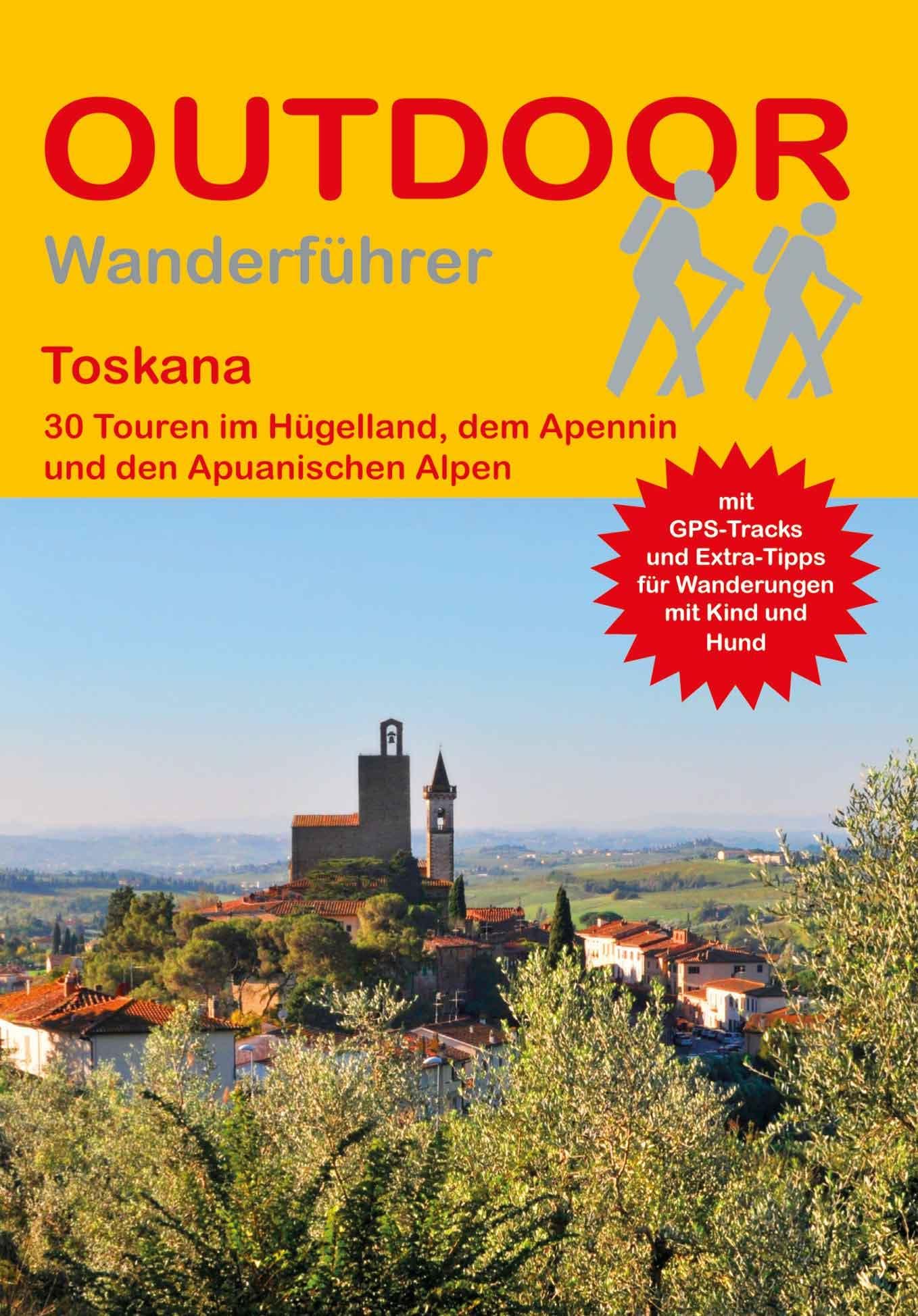 Toskana 30 Touren im Hügelland, dem Apennin und den Apuanischen Alpen book