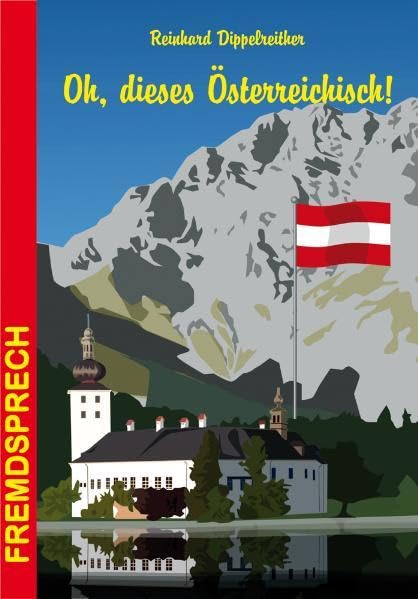 Oh, dieses Österreichisch! Leisure, Home & Garden